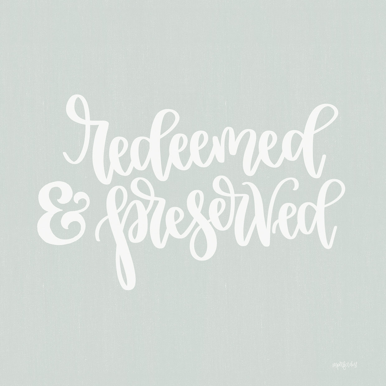 Redeemed and Preserved