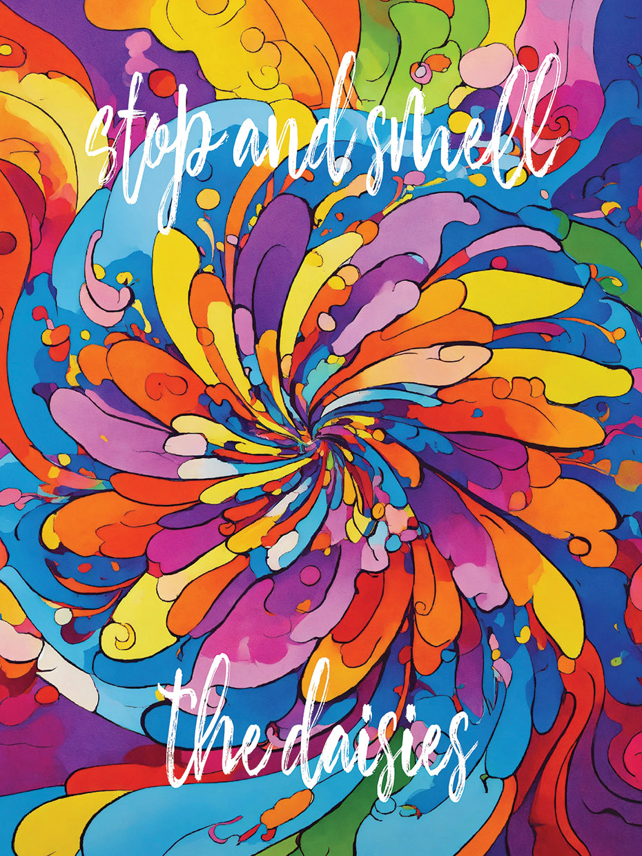 Stop and Smell the Diasies 2