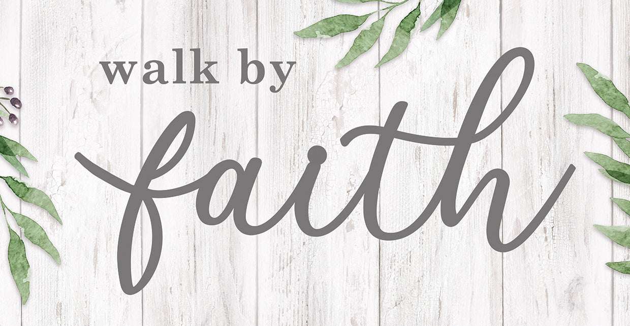 Walk By Faith