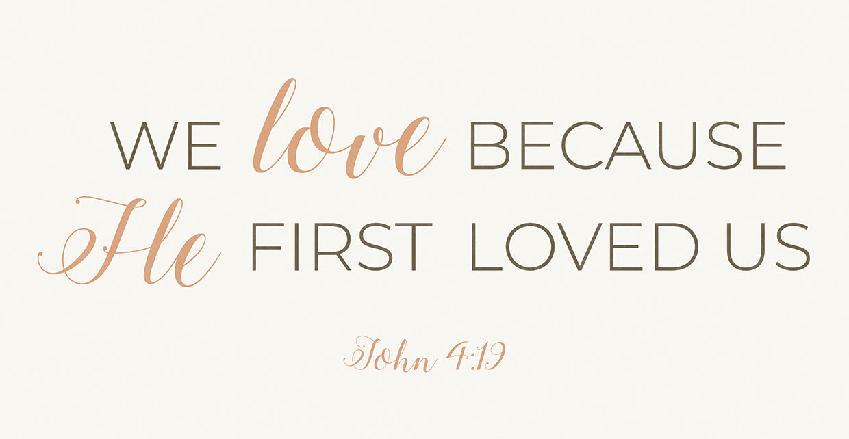 He First Loved Us