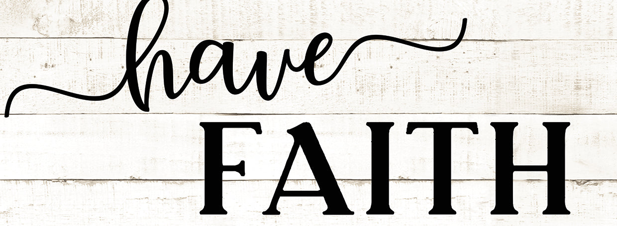 Have Faith