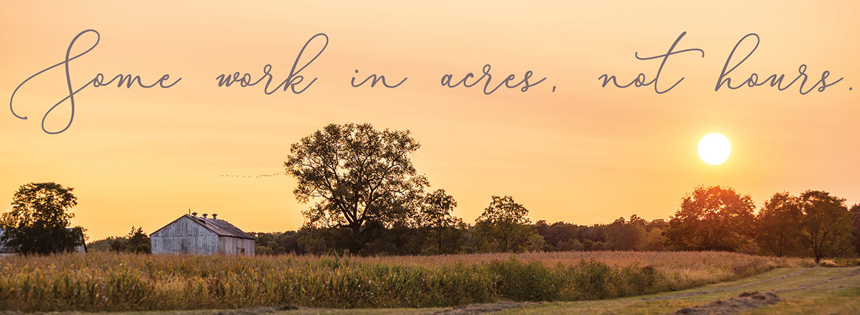 Some Work in Acres, Not Hours