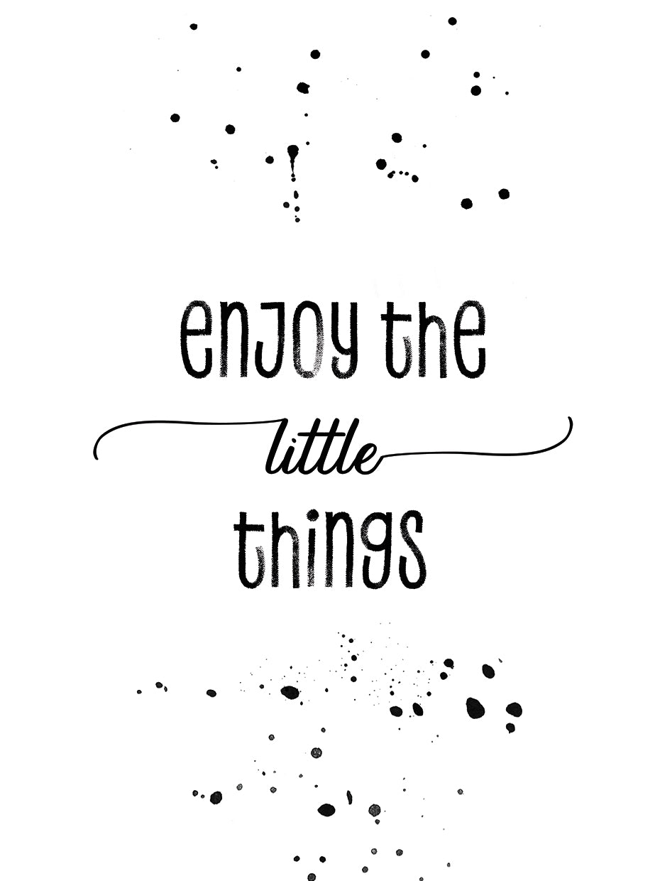 Enjoy the little things