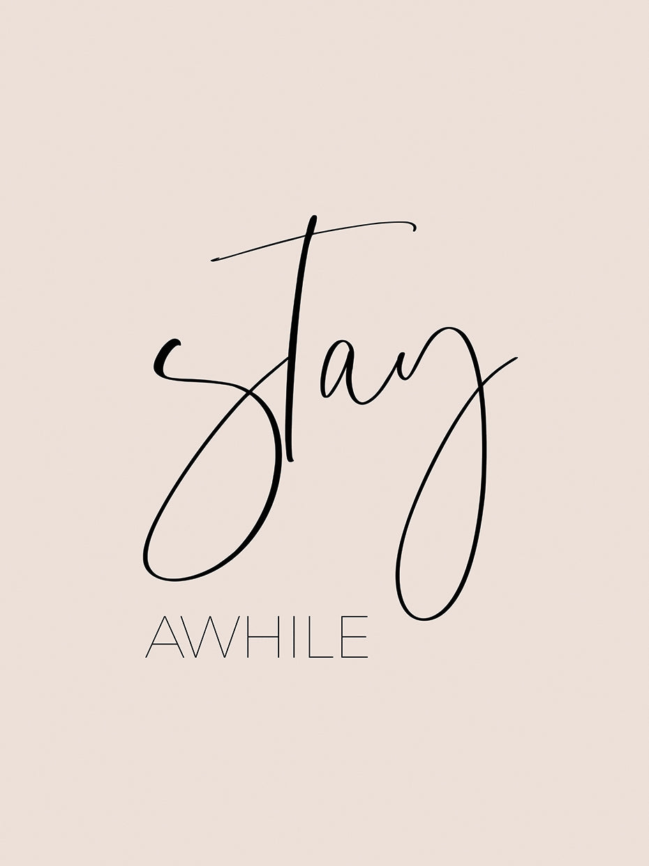 Stay awhile