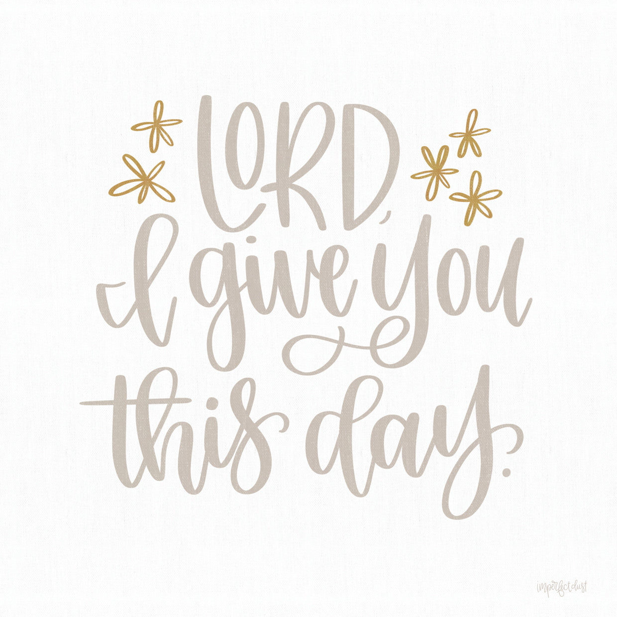 Lord I Give You This Day