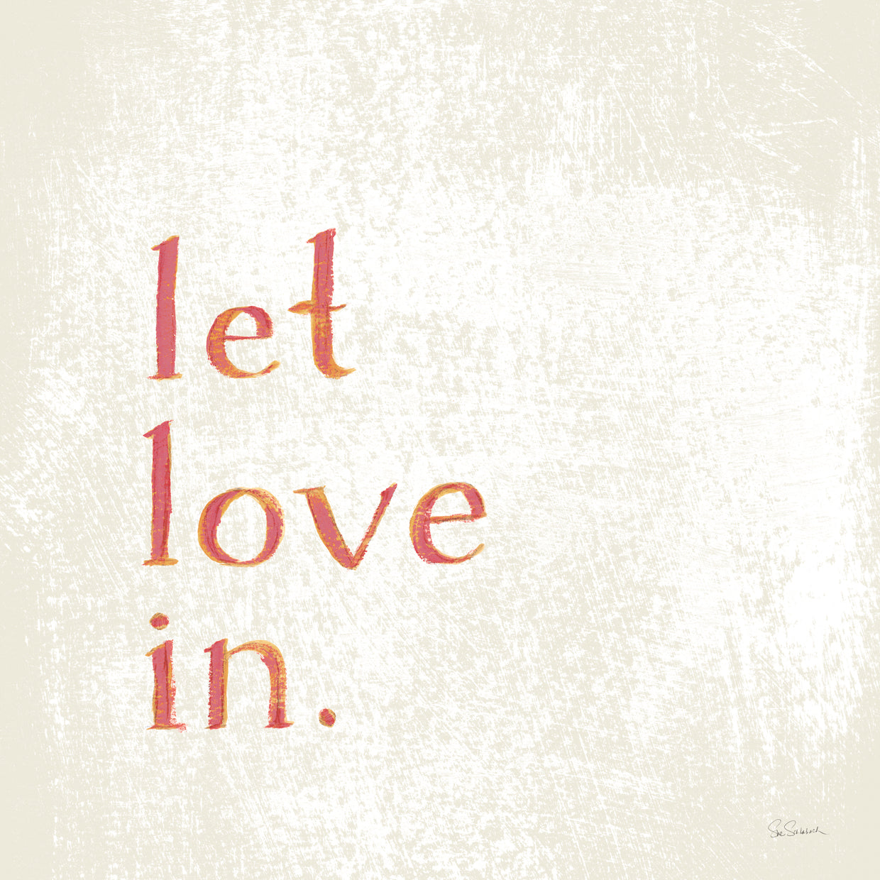 Let Love In