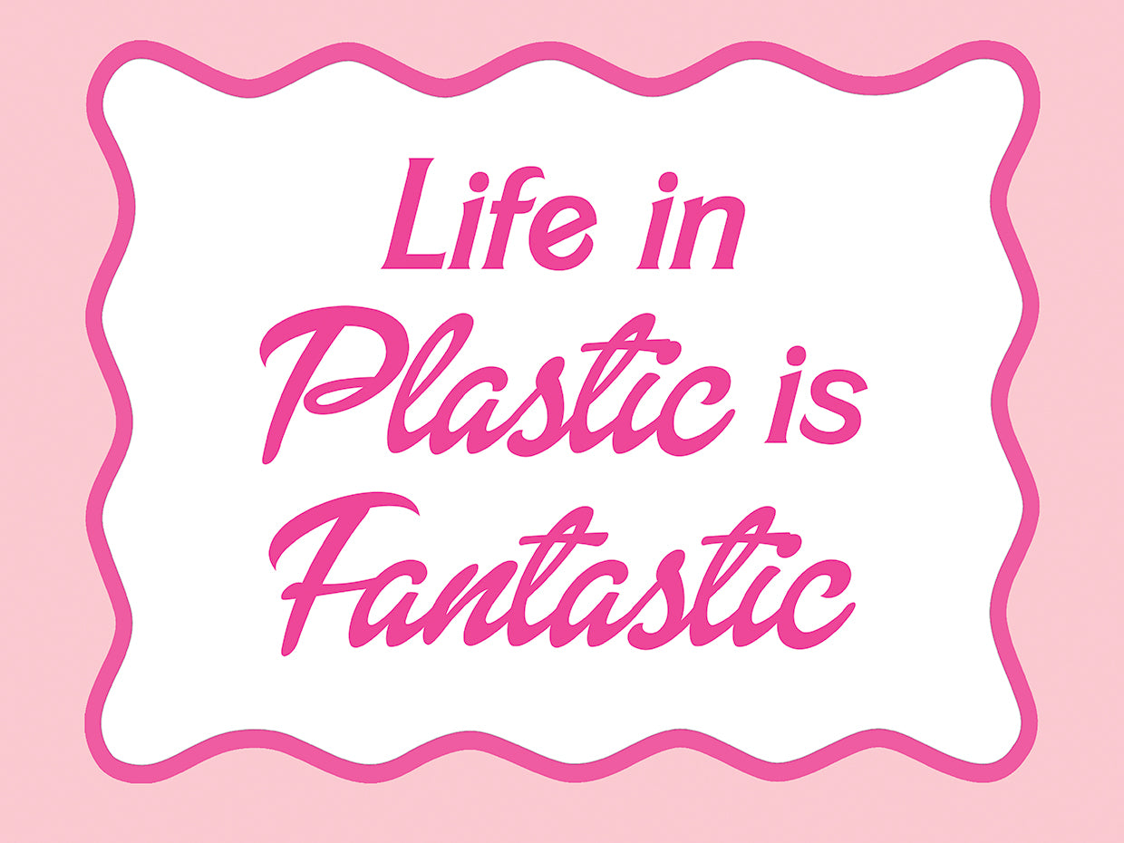 Life in Plastic