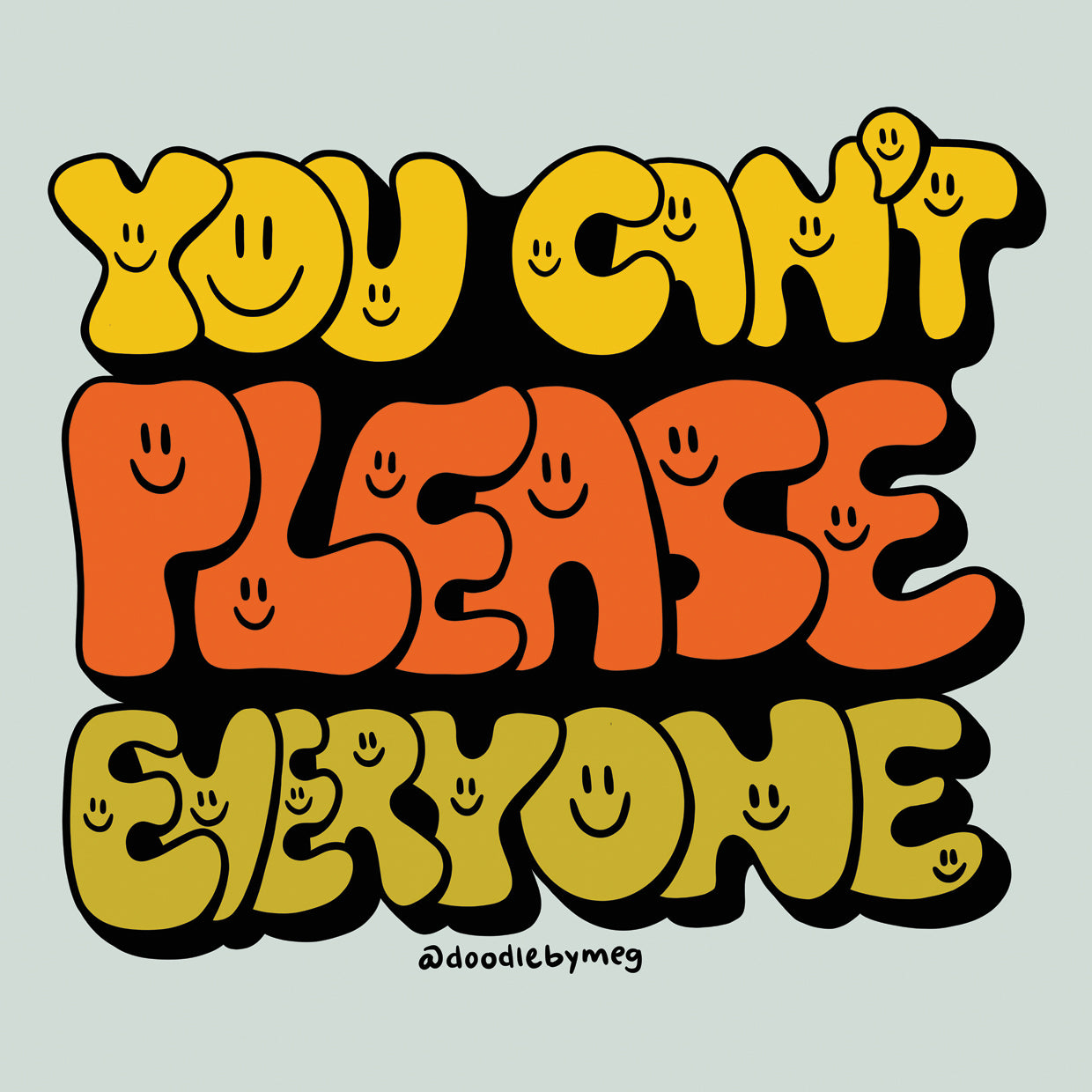 You Can't Please Everyone