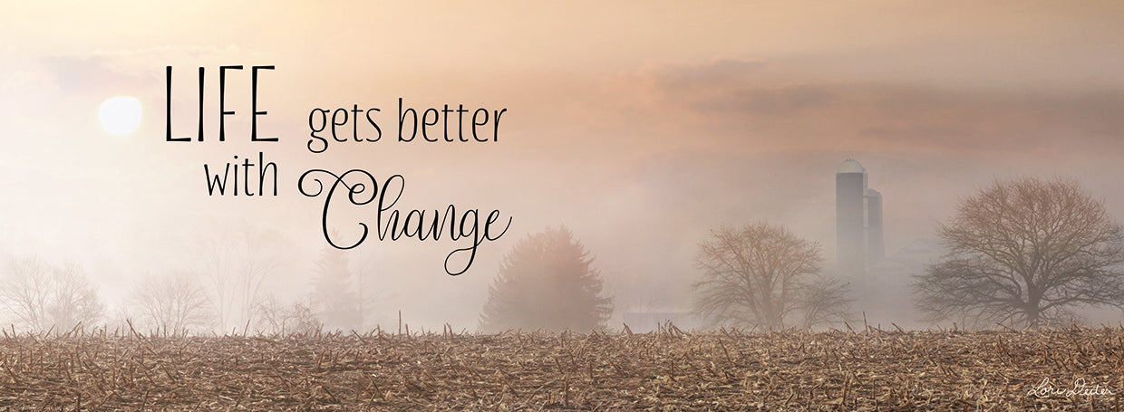 Life Gets Better with Change