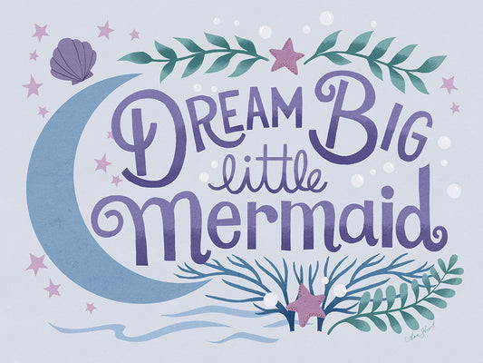 Dream Big Little Mermaid I