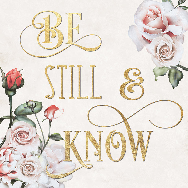 Be Still & Know