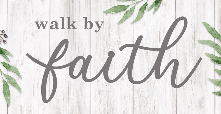 Walk By Faith