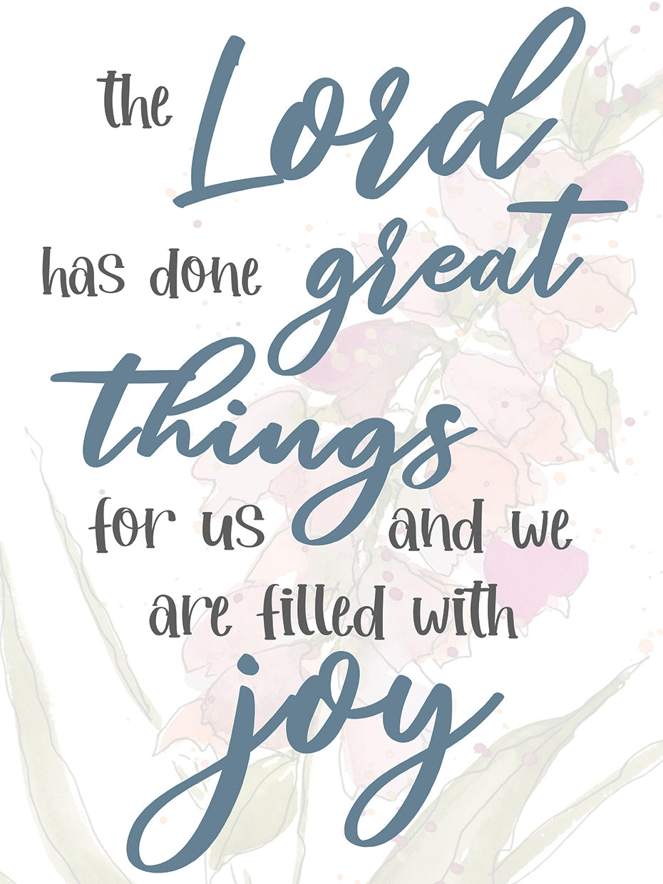 The Lord Has Done Great