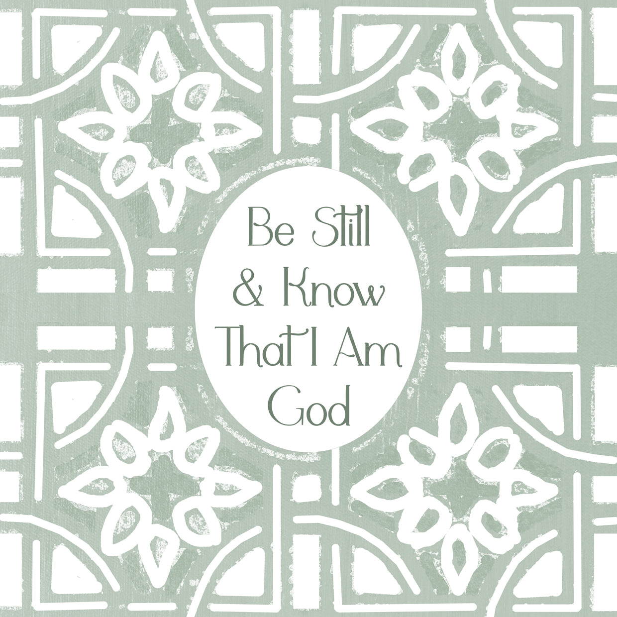 Be Still & Know Tile Design