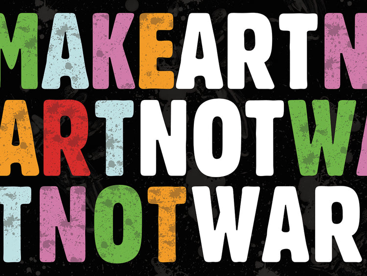 Make Art Not War