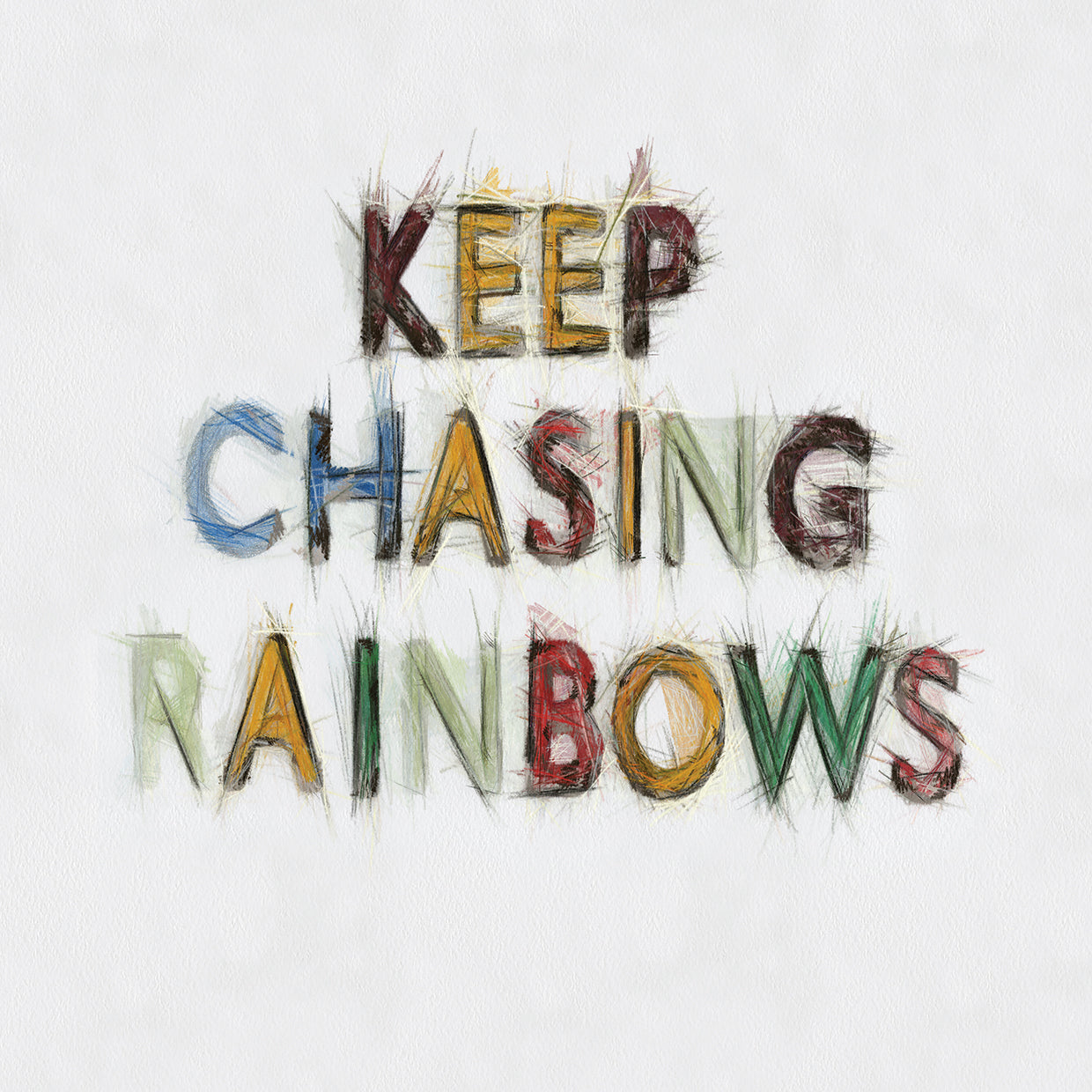 Keep Chasing Rainbows