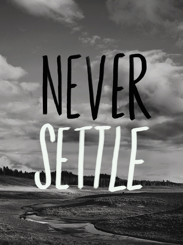Never Settle