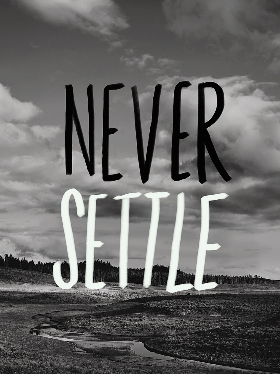 Never Settle