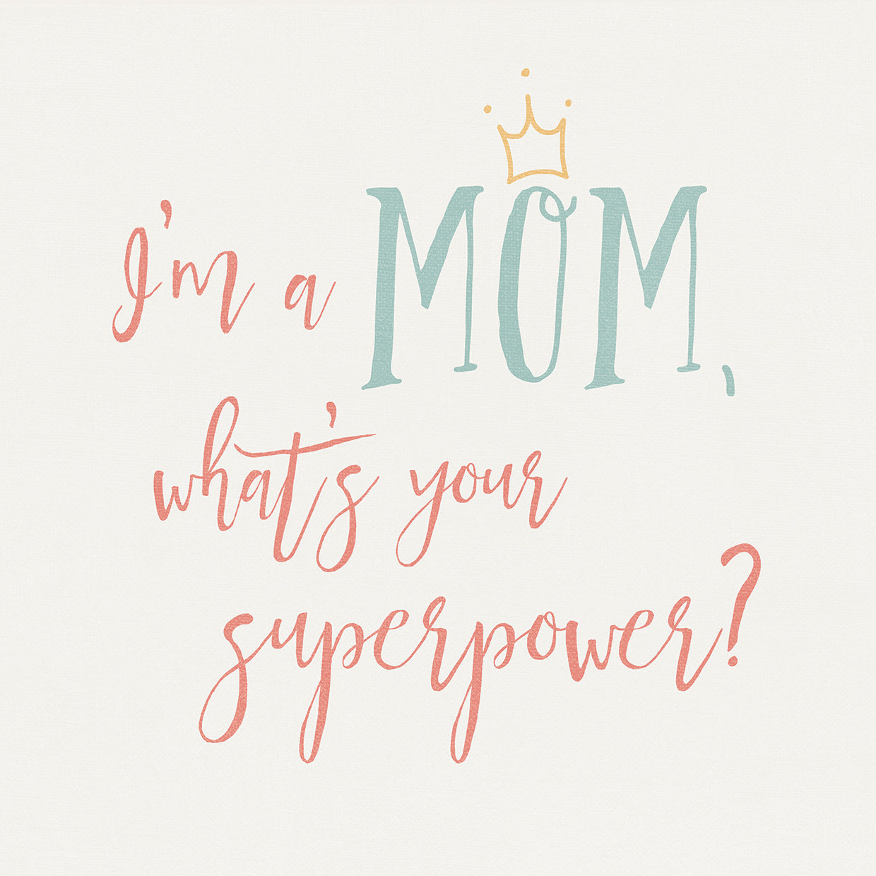Mom Inspiration II