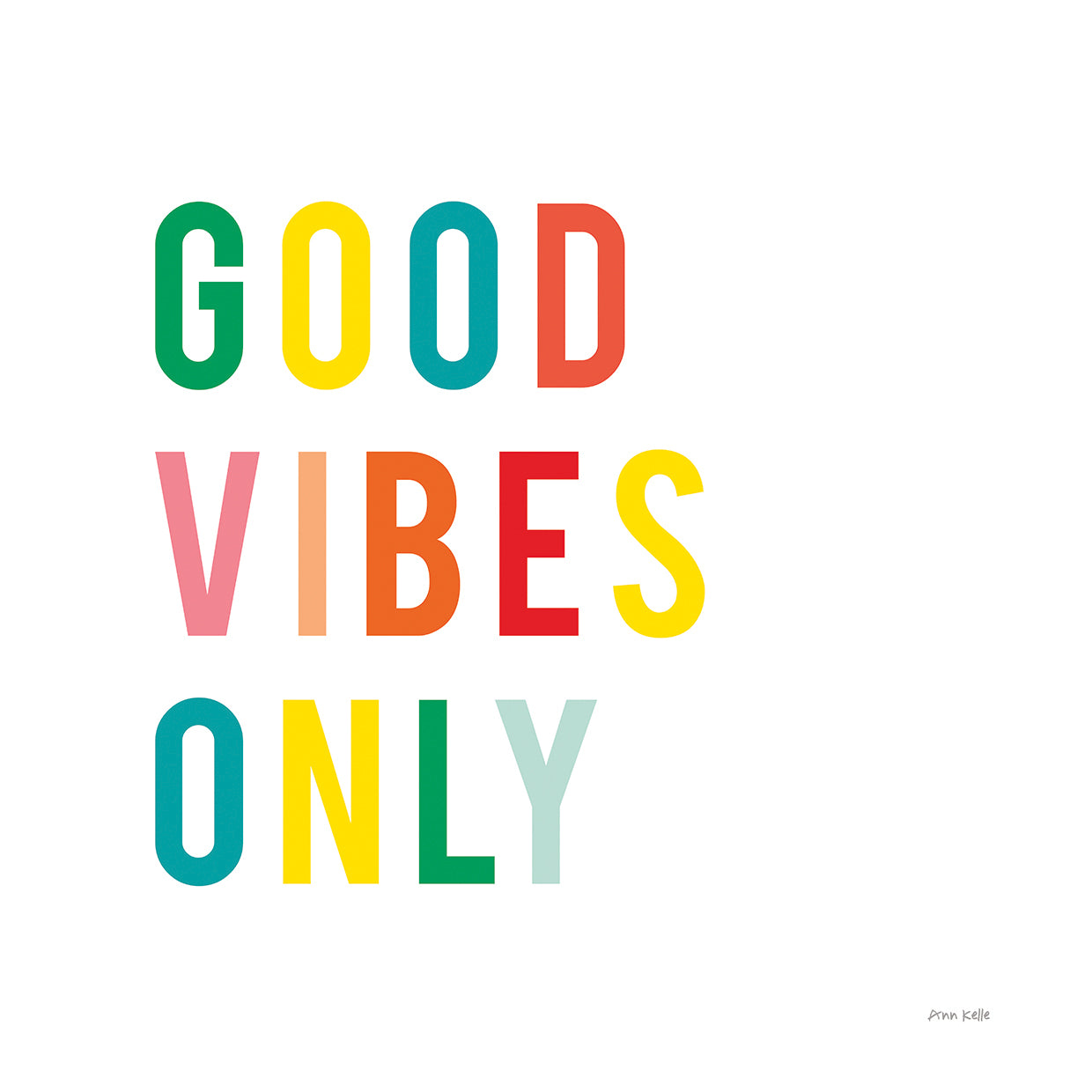 Good Vibes Only