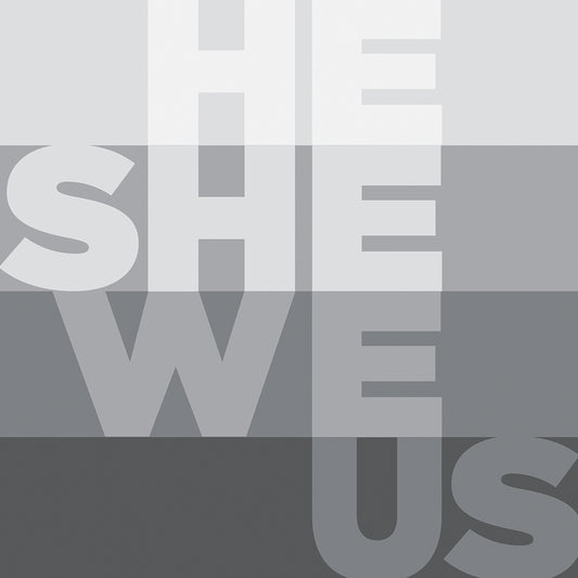 He She We Us