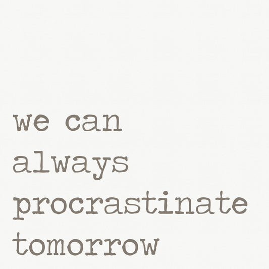 Procrastinate Tomorrow Canvas Print