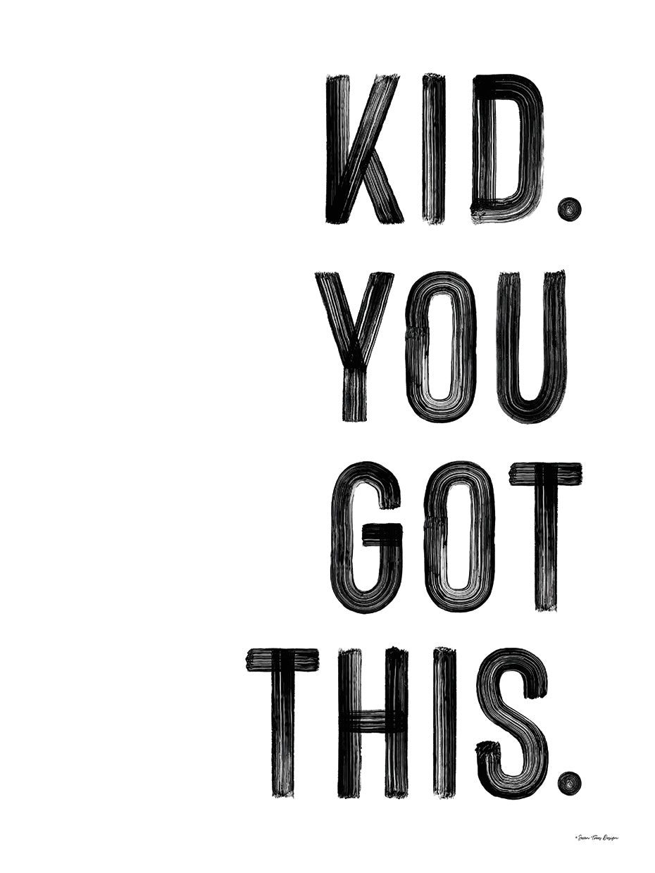 Kid. You Got This.