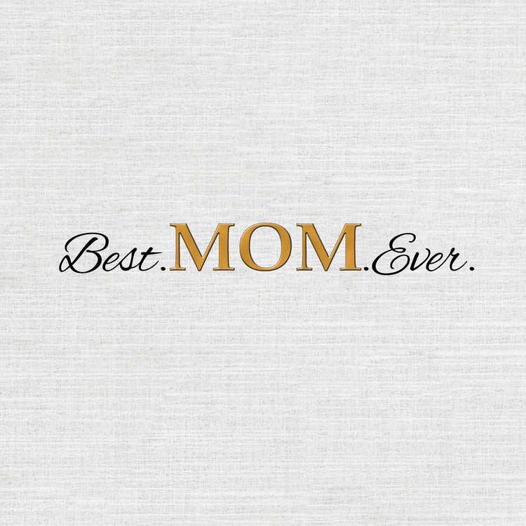 Best Mom Ever A