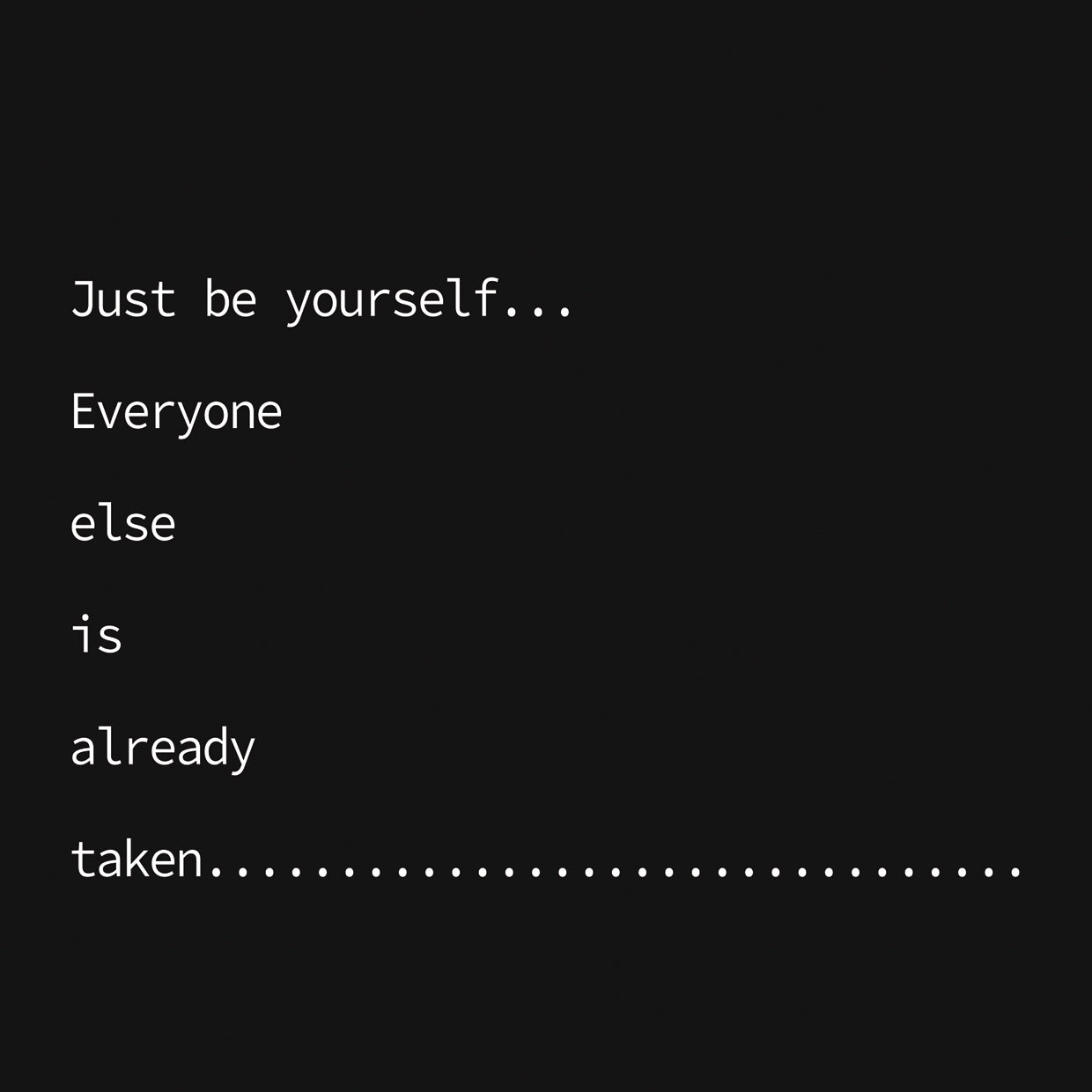Just Be Yourself