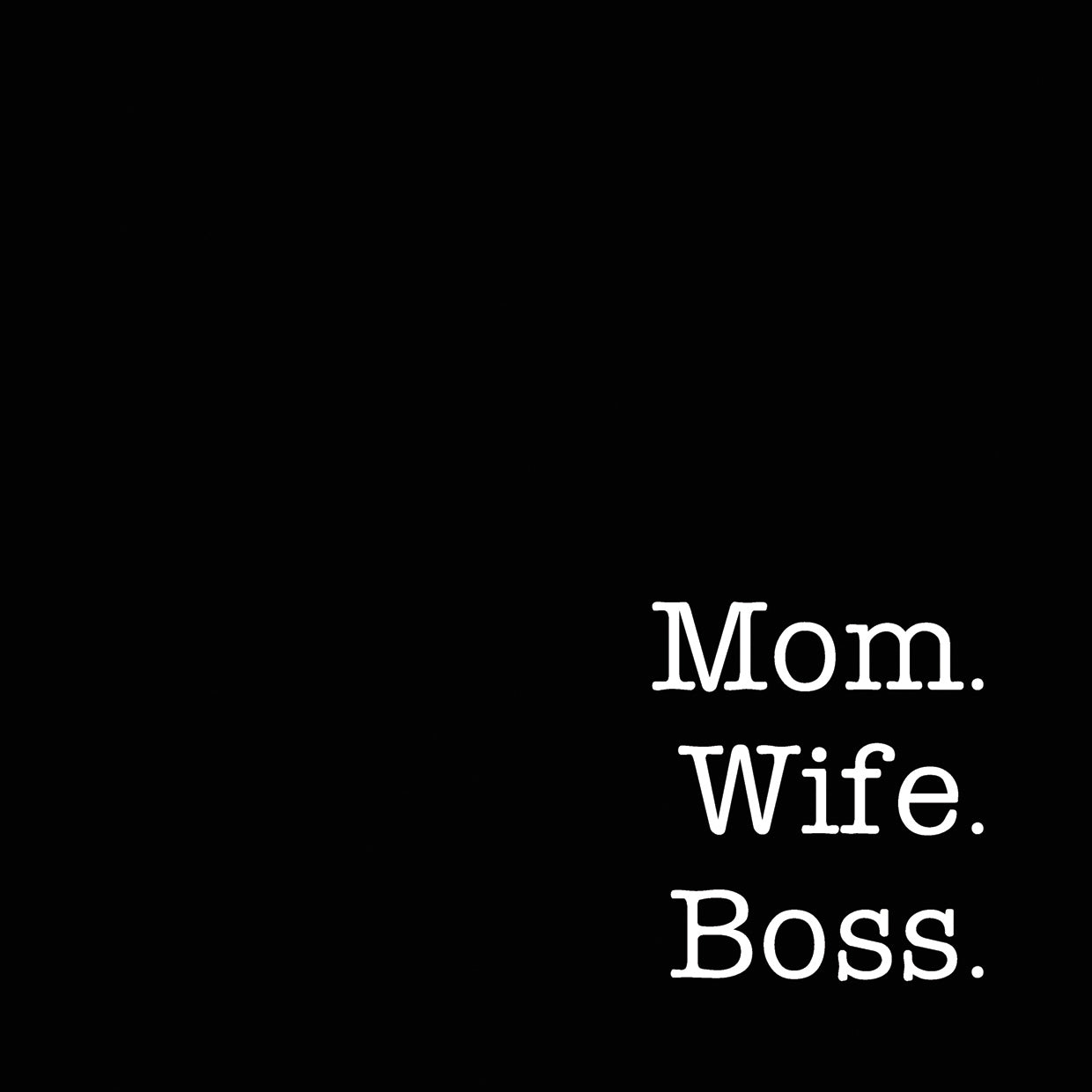 Mom Wife Boss A