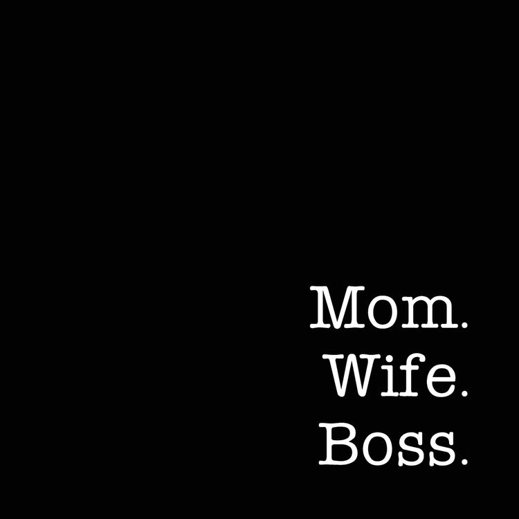 Mom Wife Boss A