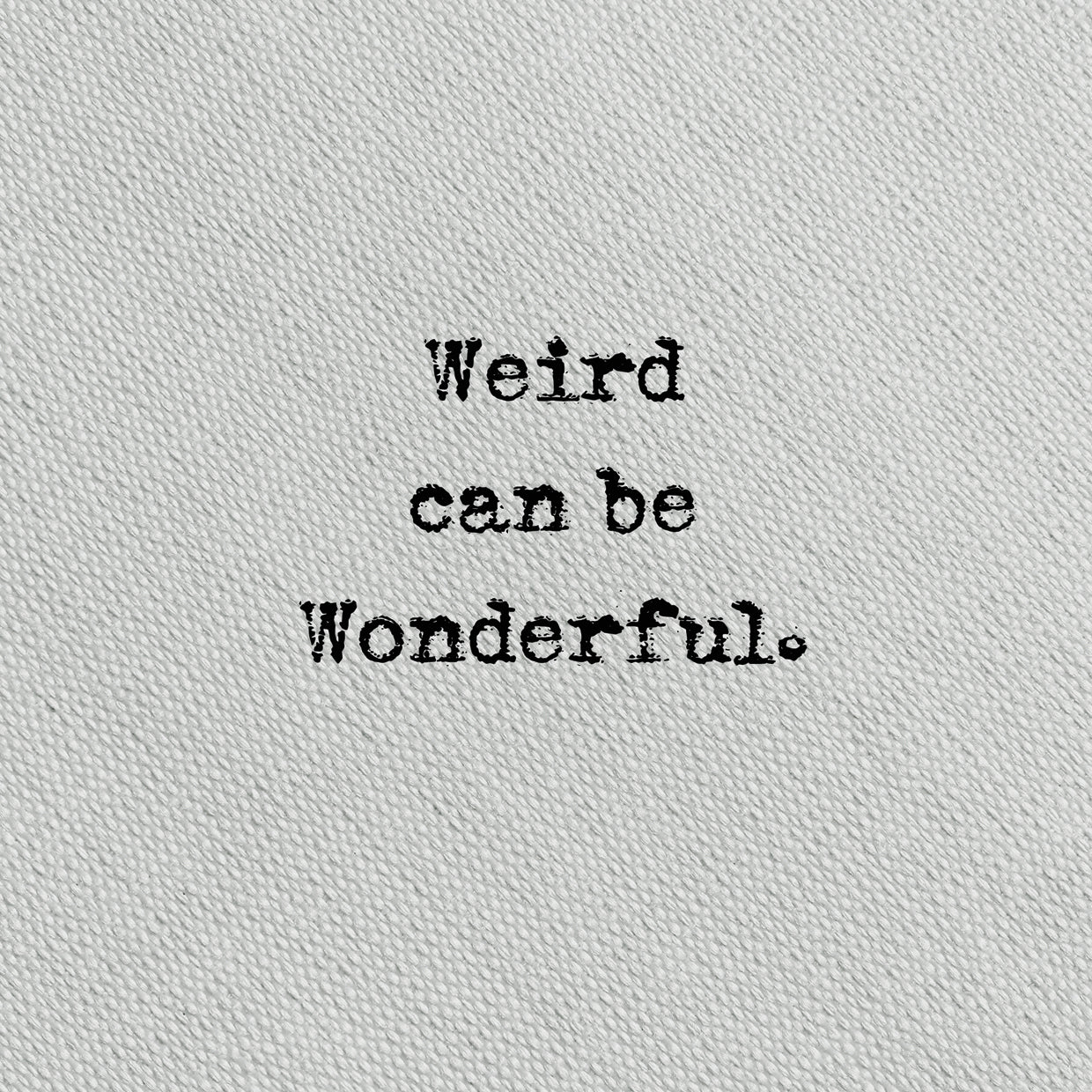 Type on Grey Weird