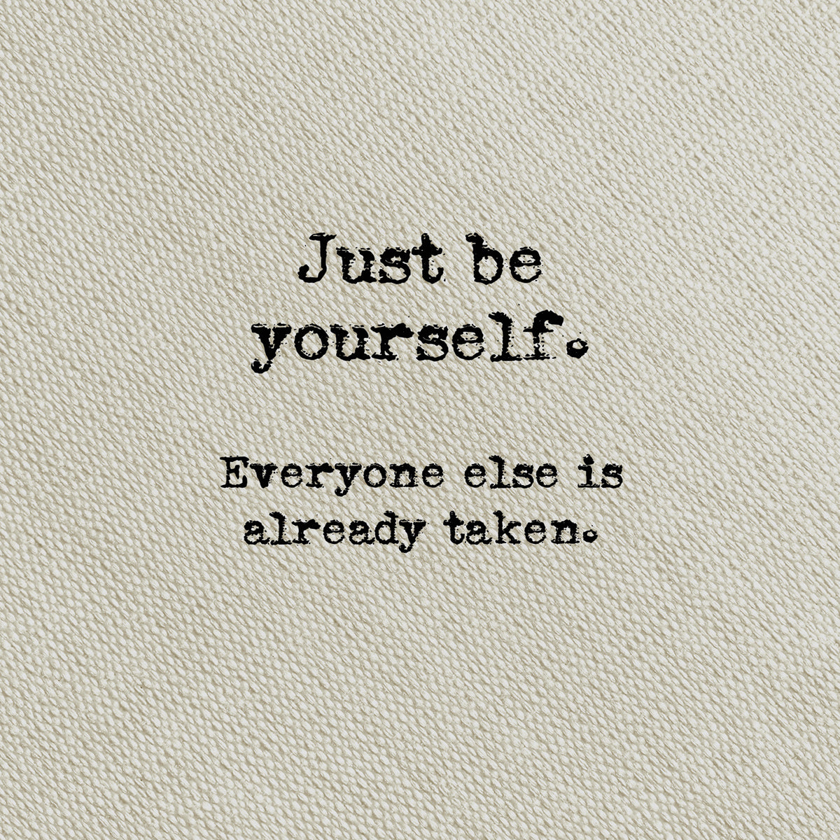 Type on Taupe Be Yourself