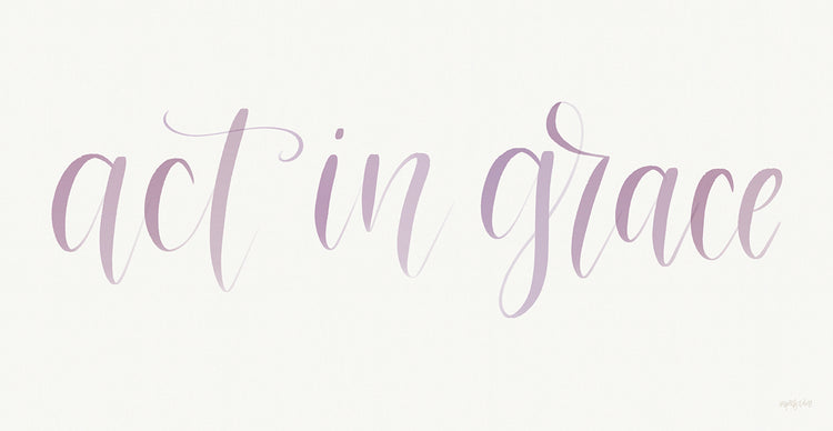 Act in Grace