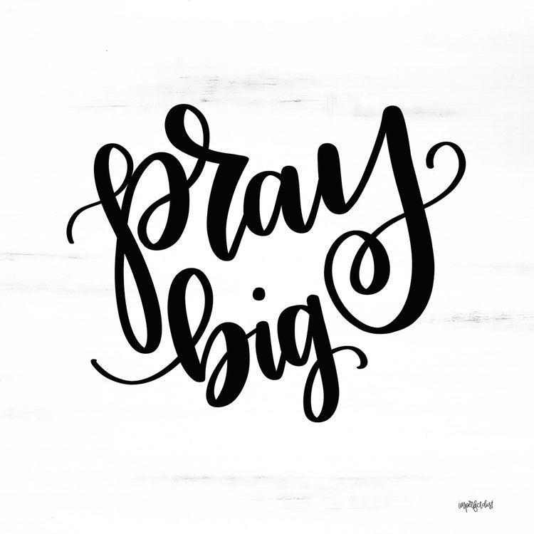 Pray Big
