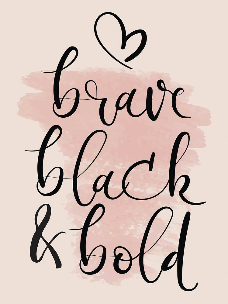 Brave Black & Bold