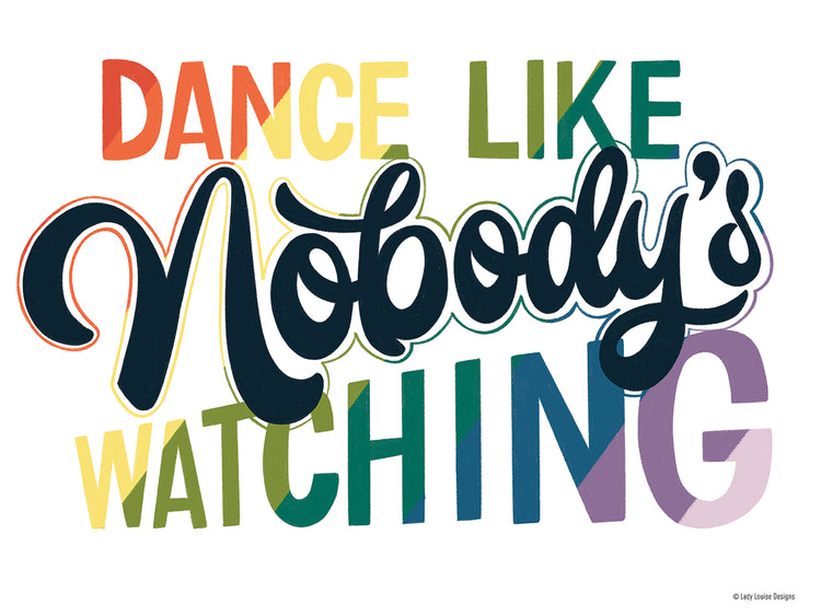 Dance Like Nobody's Watching