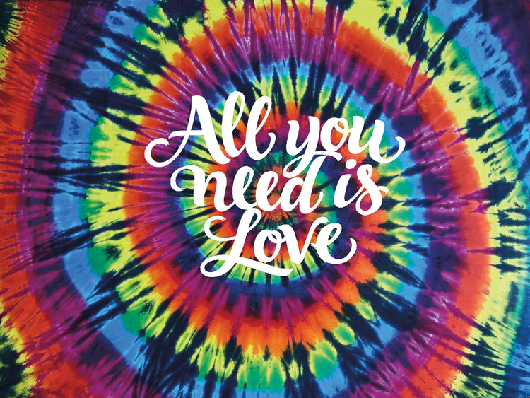 Tie Dye Rainbow All You Need