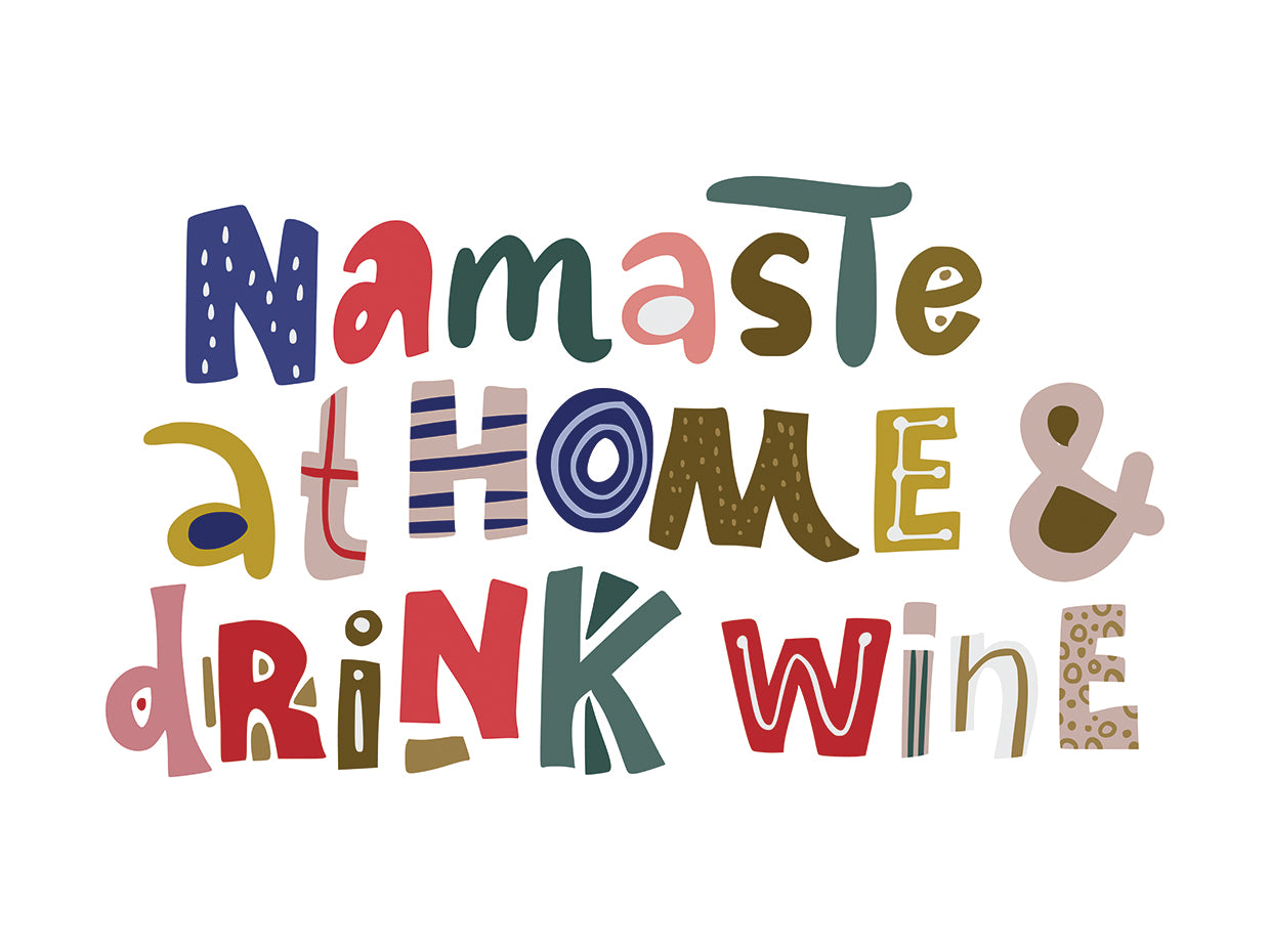 Namaste at Home and Drink Wine