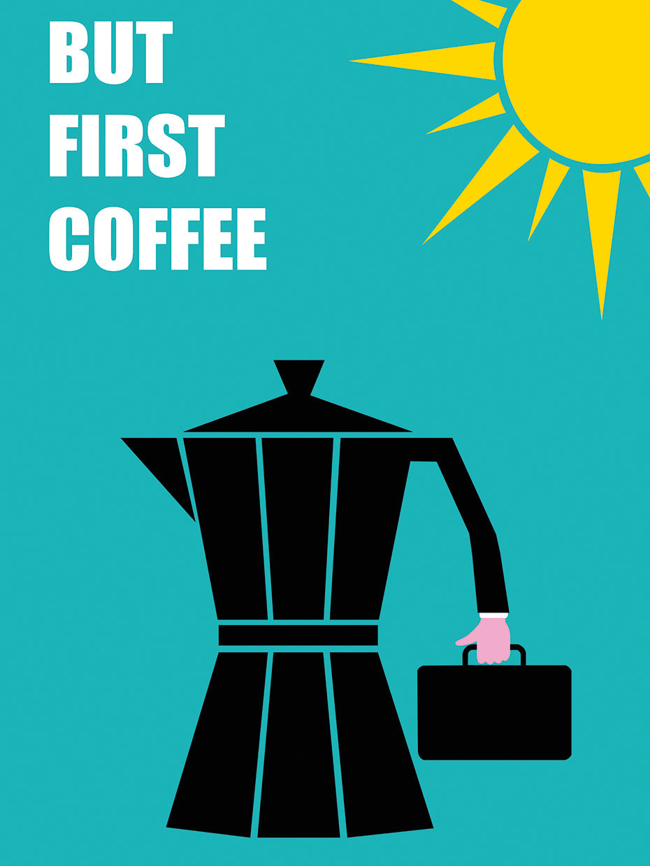 But First Coffee