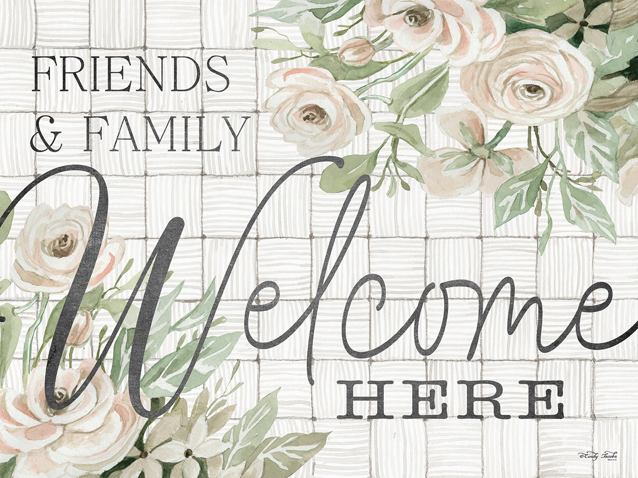 Friends and Family Welcome Here