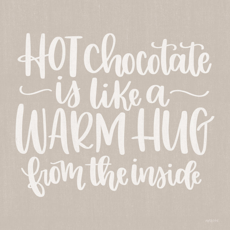 Hot Chocolate is Like a Warm Hug