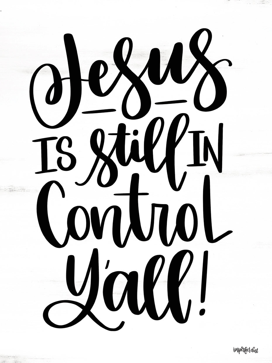 Jesus is Still in Control Y'all