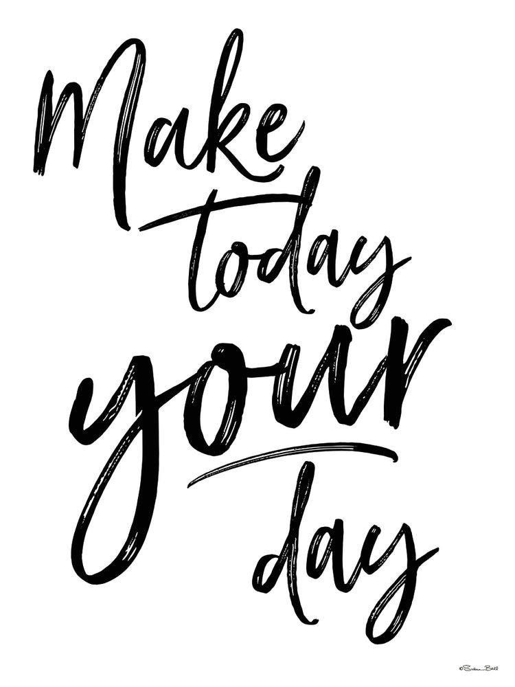 Make Today Your Day