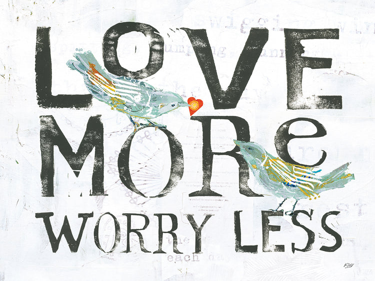 Love More Worry Less