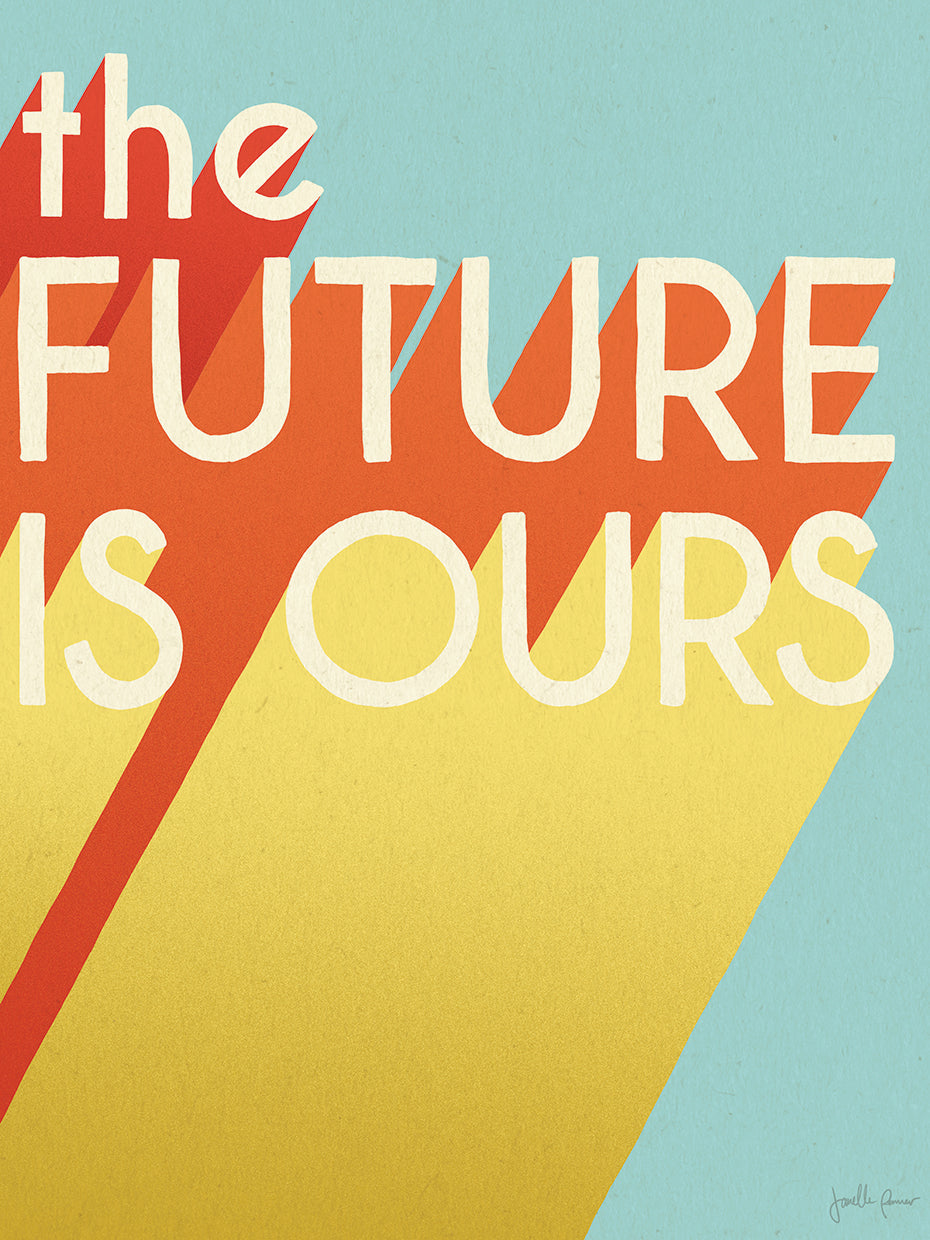 The Future is Ours I