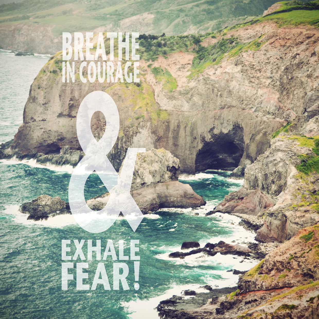 Breathe in Courage
