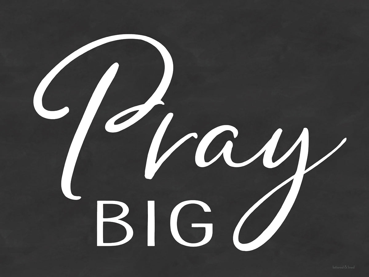 Pray Big