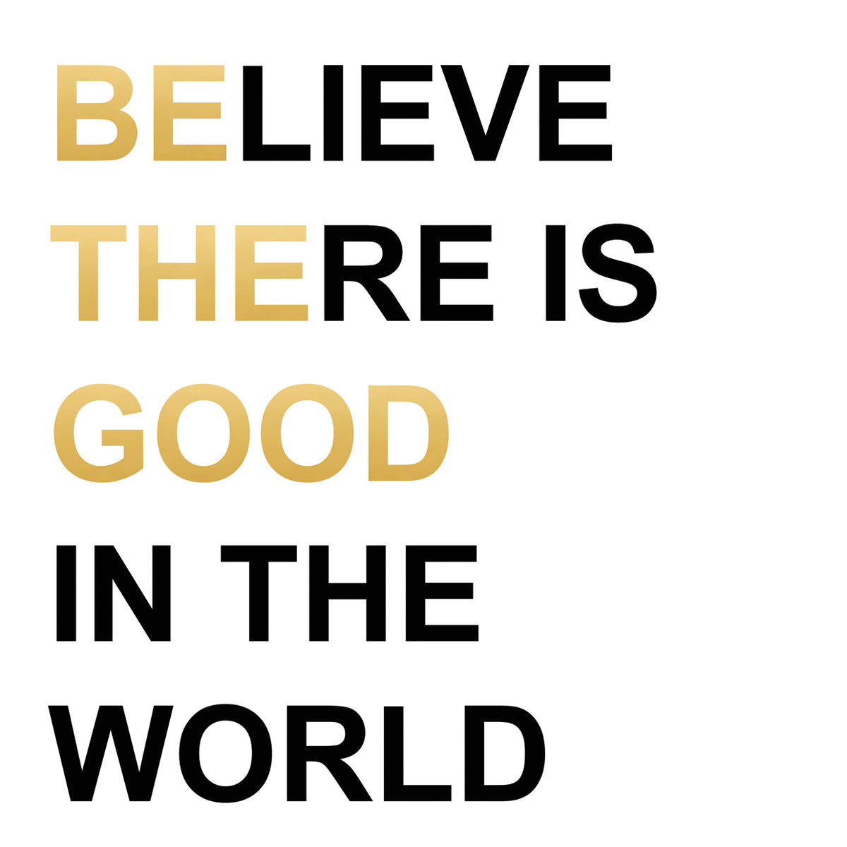 Belive There Is Good