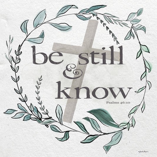 Be Still & Know